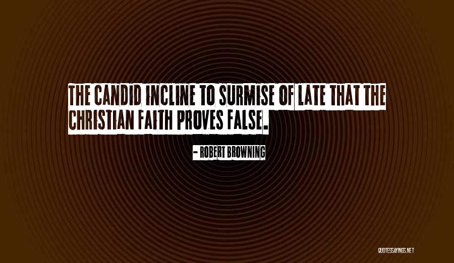 Christian Atheism Quotes By Robert Browning Christian Atheism Quotes By Robert Browning