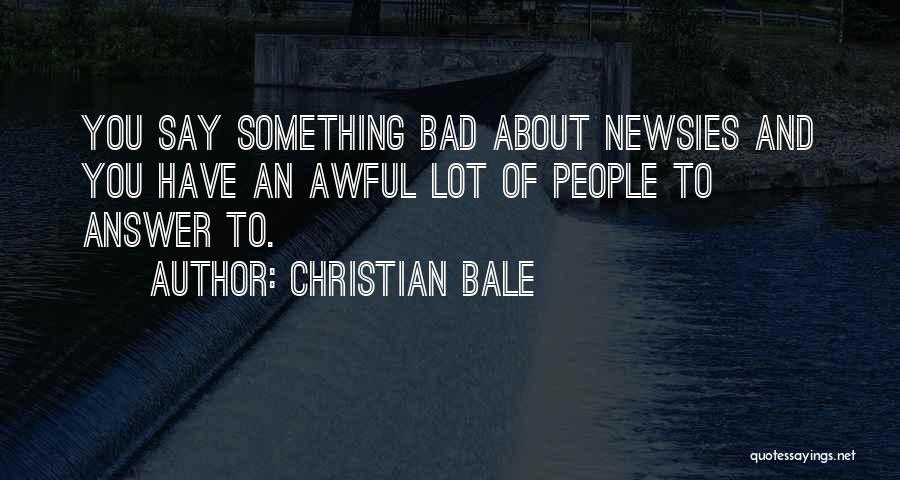 Christian Bale Quotes 1041048