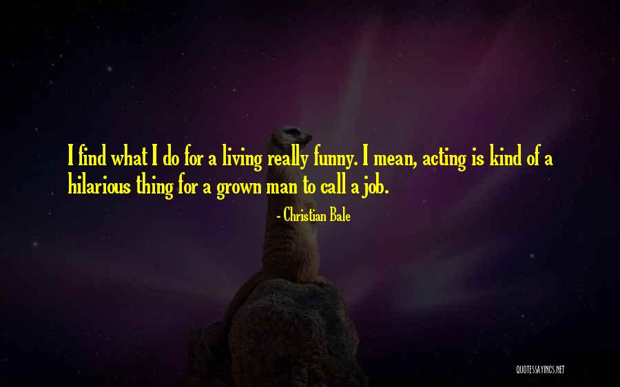 Christian Bale Quotes 1072943 Christian Bale Quotes 1072943