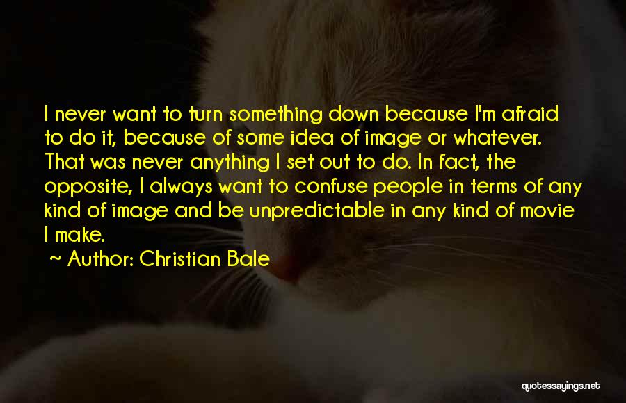 Christian Bale Quotes 1082647