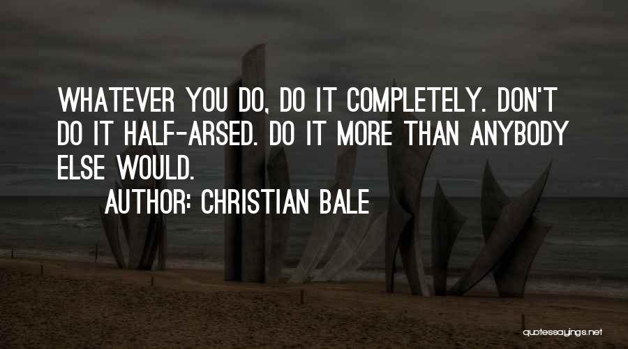 Christian Bale Quotes 1202374