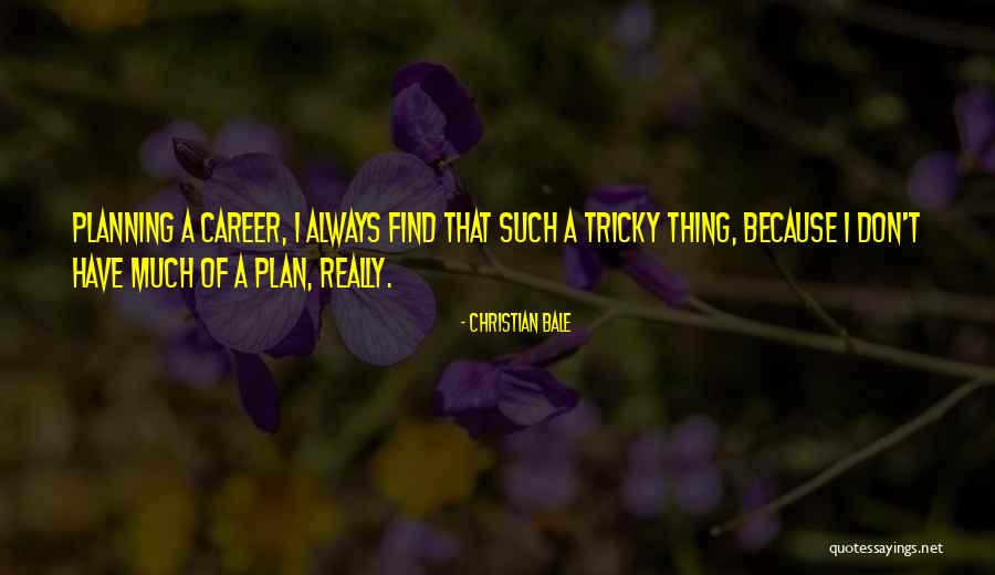 Christian Bale Quotes 1215325 Christian Bale Quotes 1215325