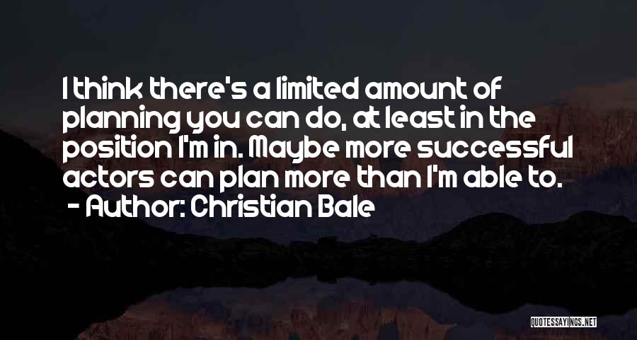 Christian Bale Quotes 1226588