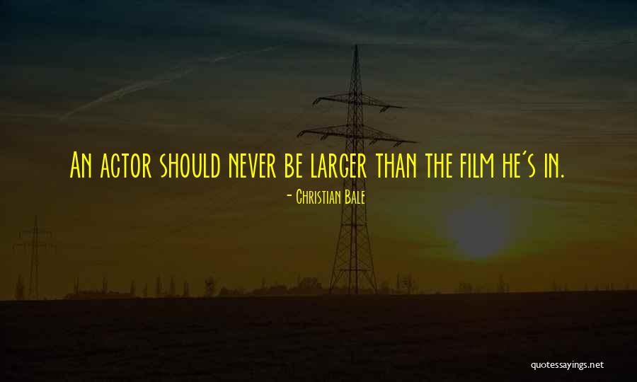 Christian Bale Quotes 1410139 Christian Bale Quotes 1410139
