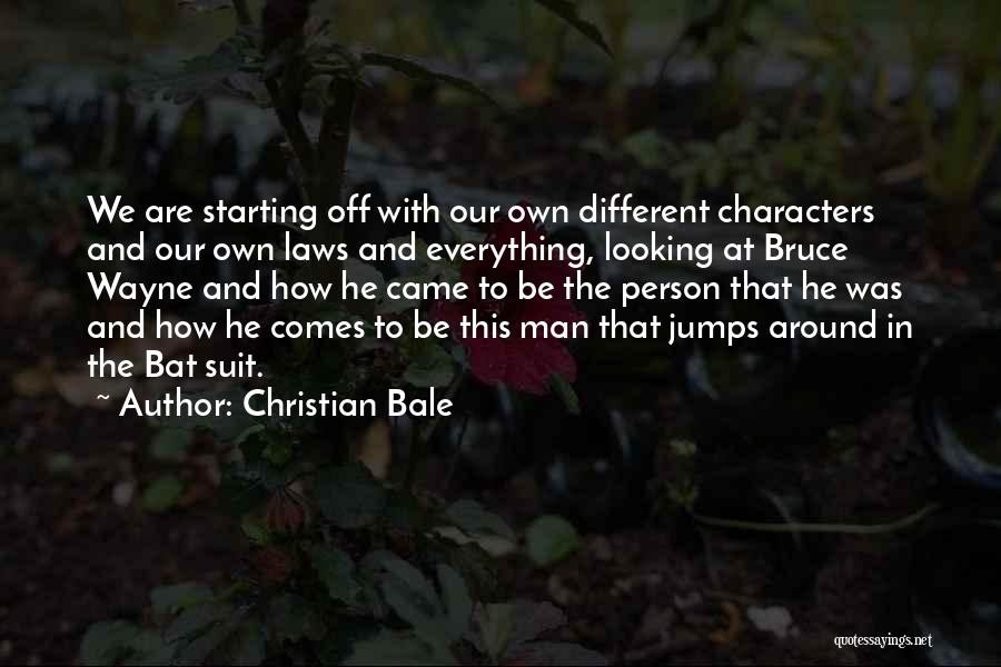 Christian Bale Quotes 1478180