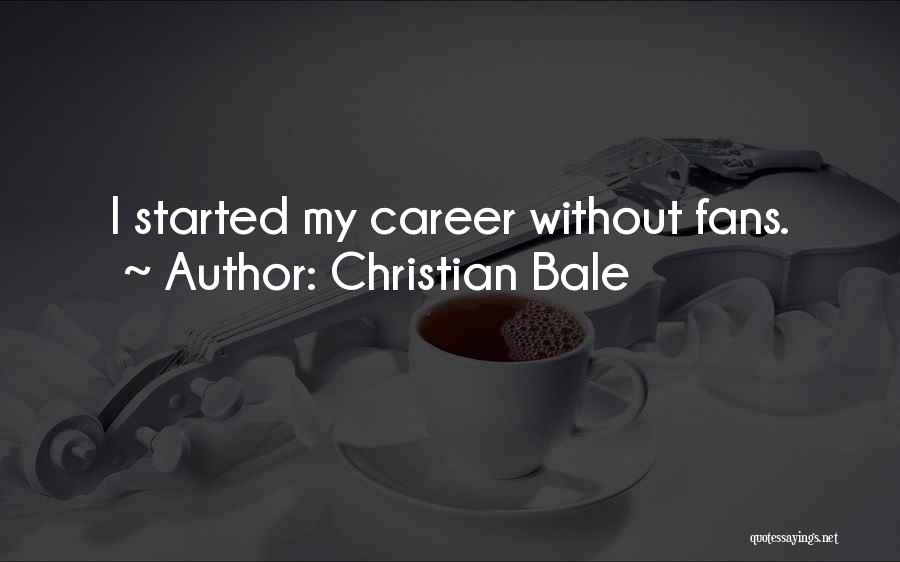 Christian Bale Quotes 1902422