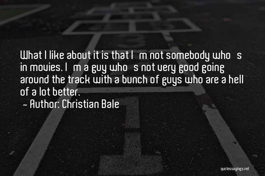 Christian Bale Quotes 1969240