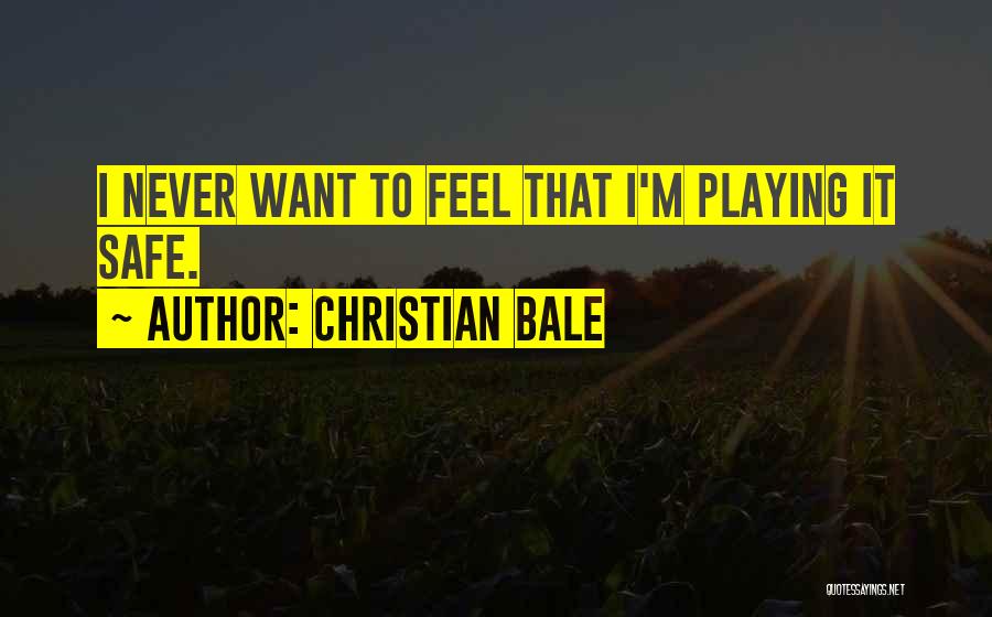 Christian Bale Quotes 249433