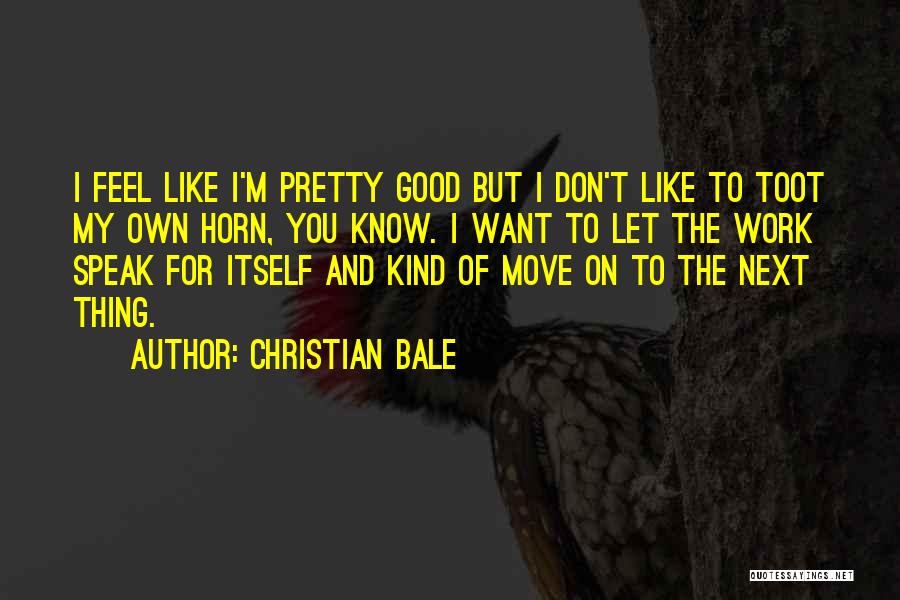 Christian Bale Quotes 250633