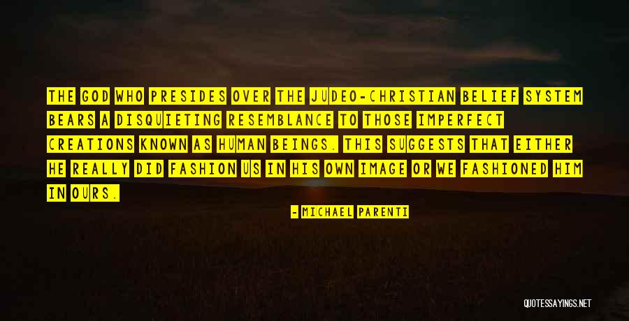 Christian Belief Quotes By Michael Parenti Christian Belief Quotes By Michael Parenti
