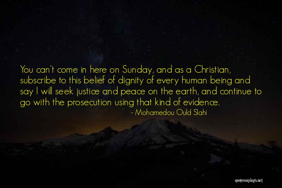 Christian Belief Quotes By Mohamedou Ould Slahi Christian Belief Quotes By Mohamedou Ould Slahi