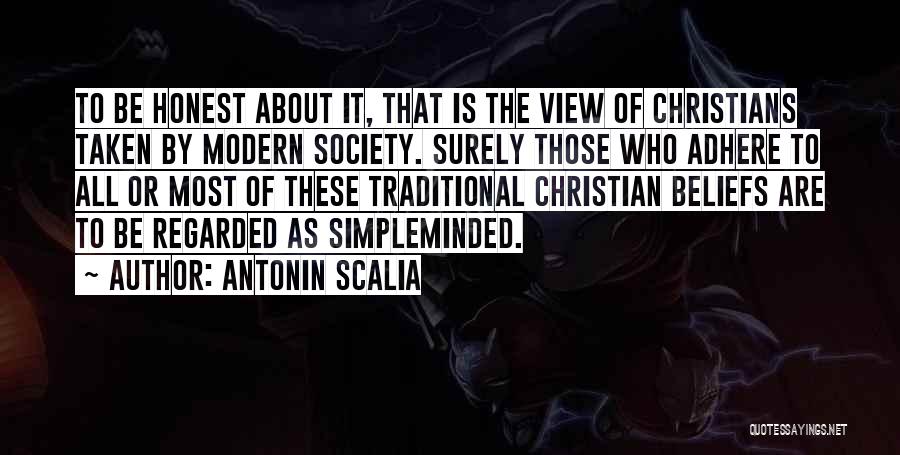 Christian Beliefs Quotes By Antonin Scalia