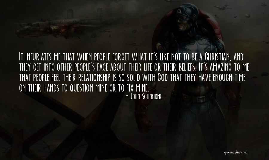 Christian Beliefs Quotes By John Schneider