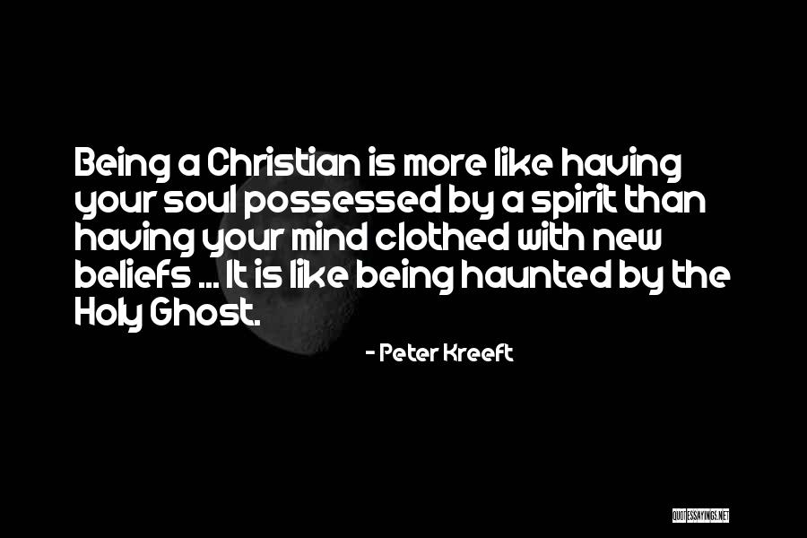 Christian Beliefs Quotes By Peter Kreeft