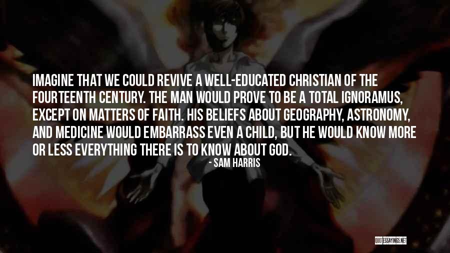 Christian Beliefs Quotes By Sam Harris