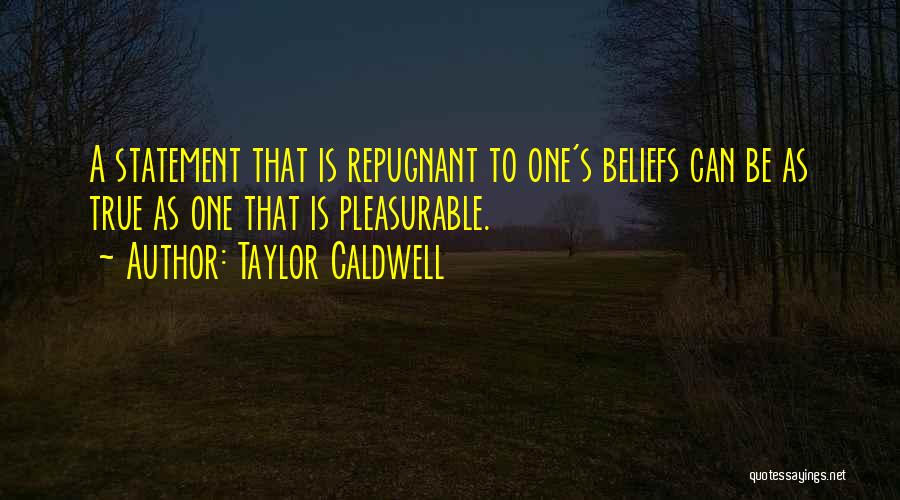 Christian Beliefs Quotes By Taylor Caldwell