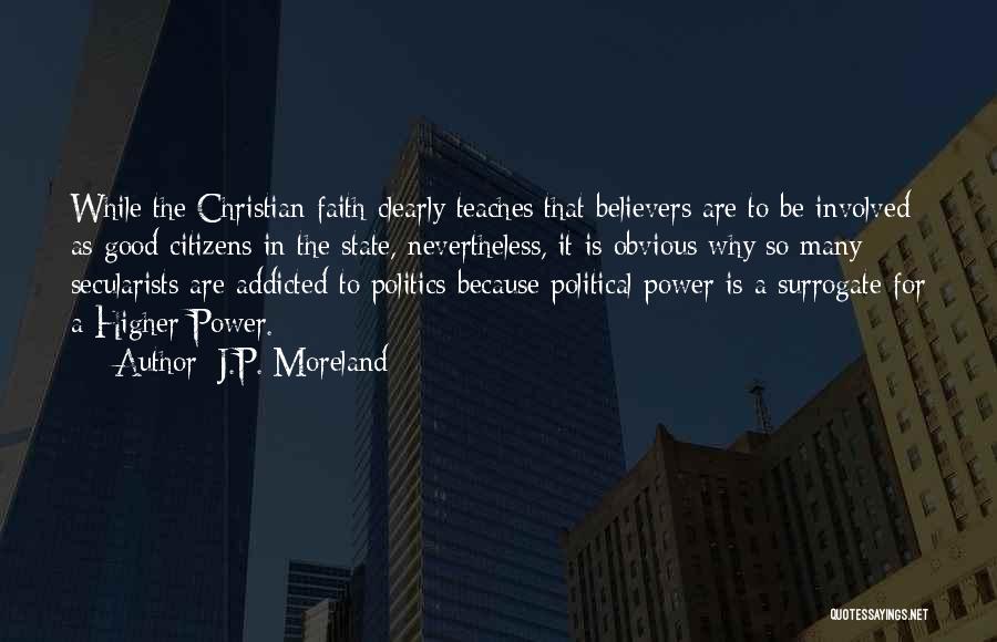 Christian Believers Quotes By J.P. Moreland