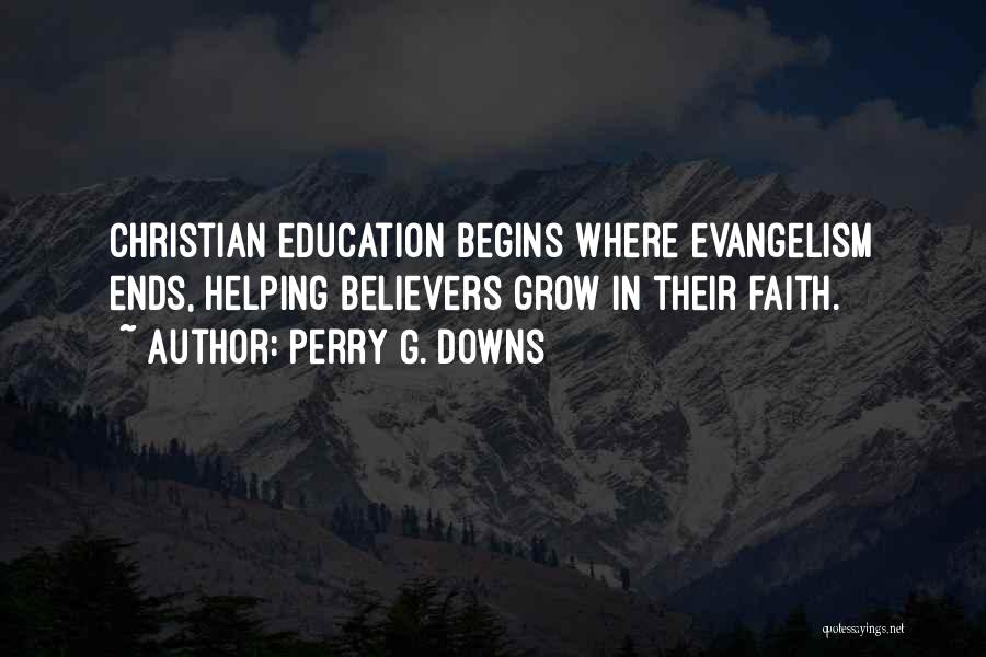 Christian Believers Quotes By Perry G. Downs