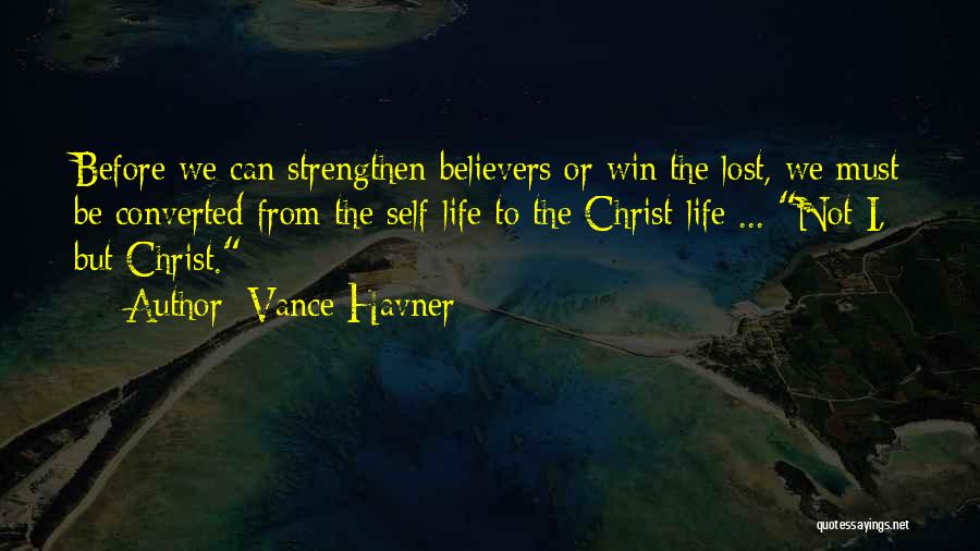 Christian Believers Quotes By Vance Havner