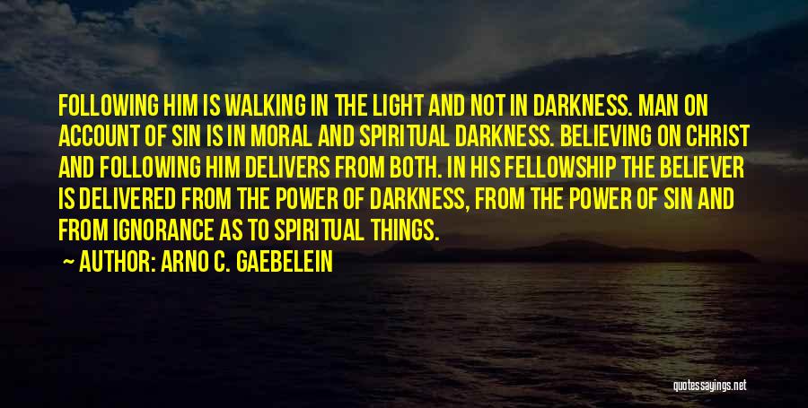 Christian Believing Quotes By Arno C. Gaebelein