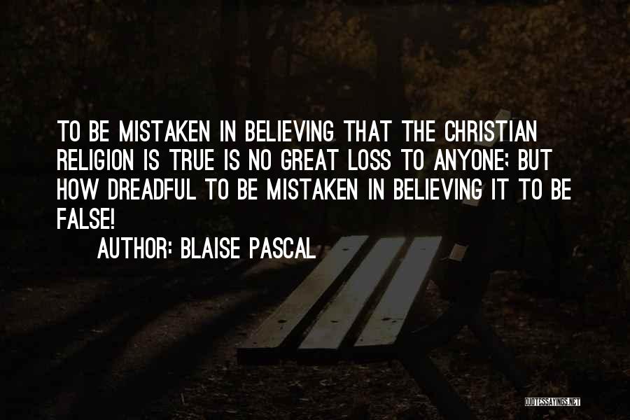 Christian Believing Quotes By Blaise Pascal