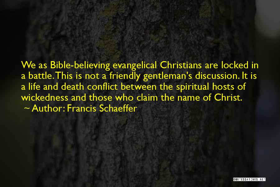 Christian Believing Quotes By Francis Schaeffer