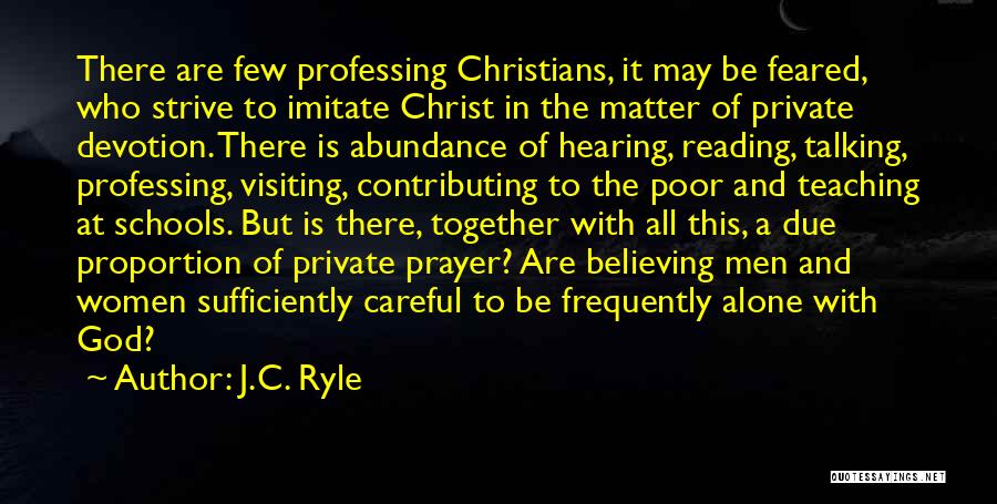 Christian Believing Quotes By J.C. Ryle