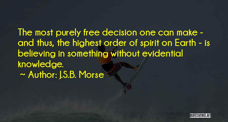 Christian Believing Quotes By J.S.B. Morse