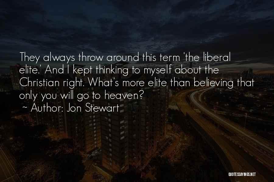 Christian Believing Quotes By Jon Stewart