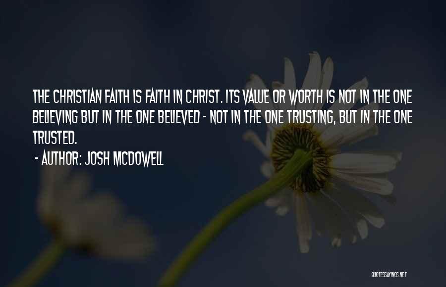 Christian Believing Quotes By Josh McDowell