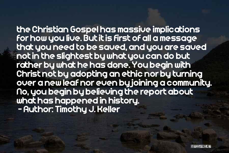 Christian Believing Quotes By Timothy J. Keller