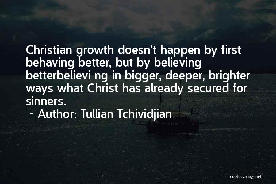 Christian Believing Quotes By Tullian Tchividjian