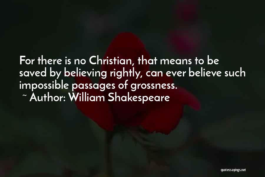 Christian Believing Quotes By William Shakespeare