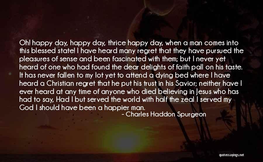 Christian Blessed Day Quotes By Charles Haddon Spurgeon