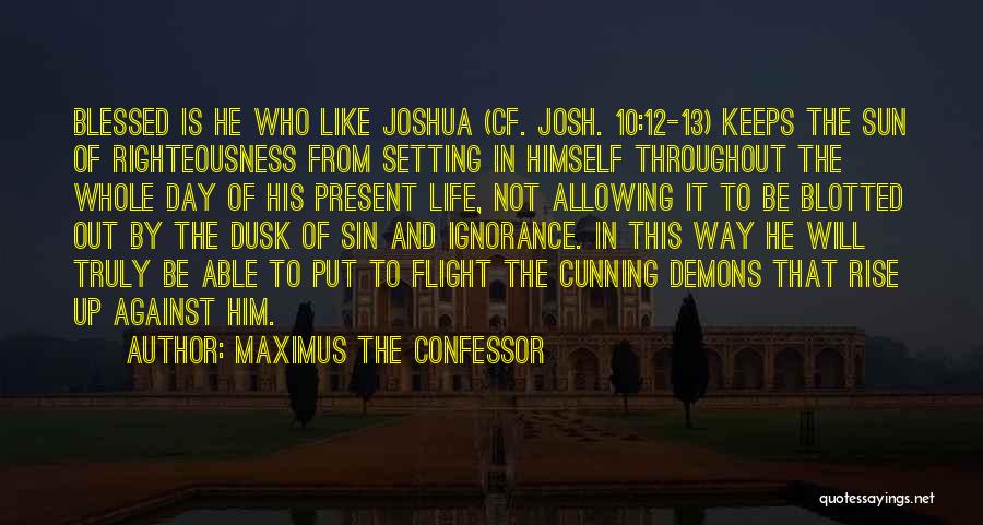 Christian Blessed Day Quotes By Maximus The Confessor