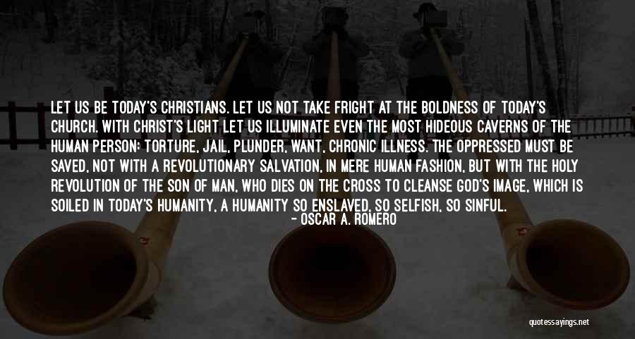 Christian Boldness Quotes By Oscar A. Romero Christian Boldness Quotes By Oscar A. Romero