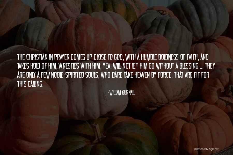 Christian Boldness Quotes By William Gurnall Christian Boldness Quotes By William Gurnall