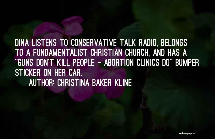 Christian Bumper Sticker Quotes By Christina Baker Kline