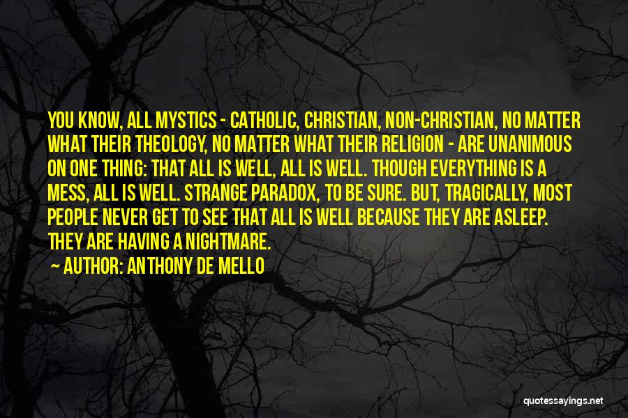 Christian Catholic Quotes By Anthony De Mello