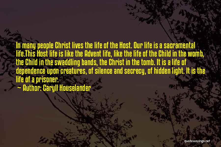 Christian Catholic Quotes By Caryll Houselander