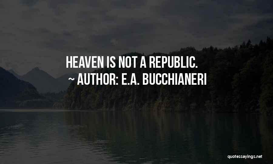 Christian Catholic Quotes By E.A. Bucchianeri
