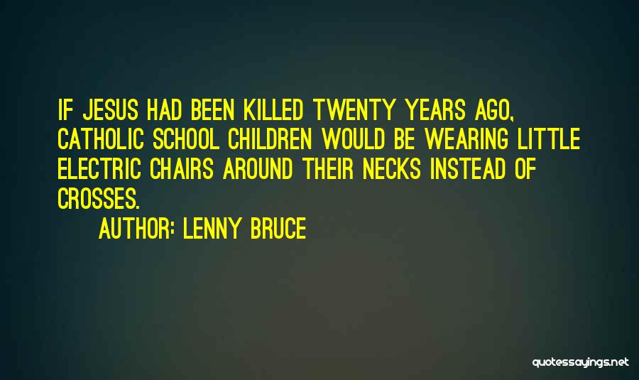Christian Catholic Quotes By Lenny Bruce