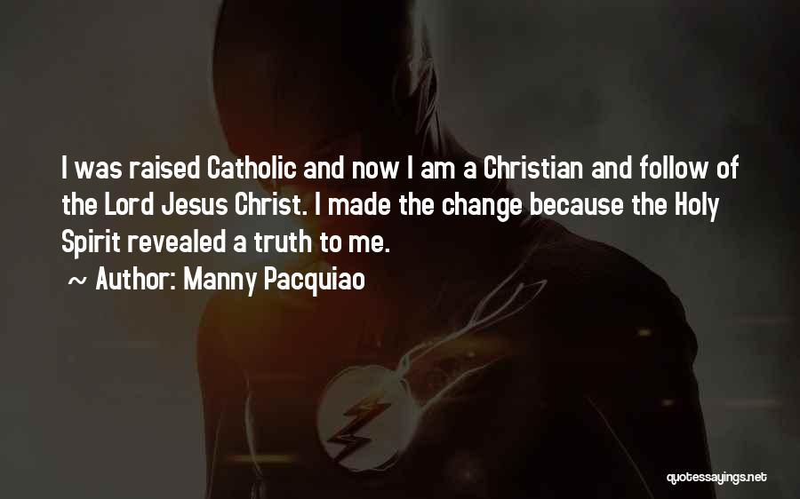 Christian Catholic Quotes By Manny Pacquiao