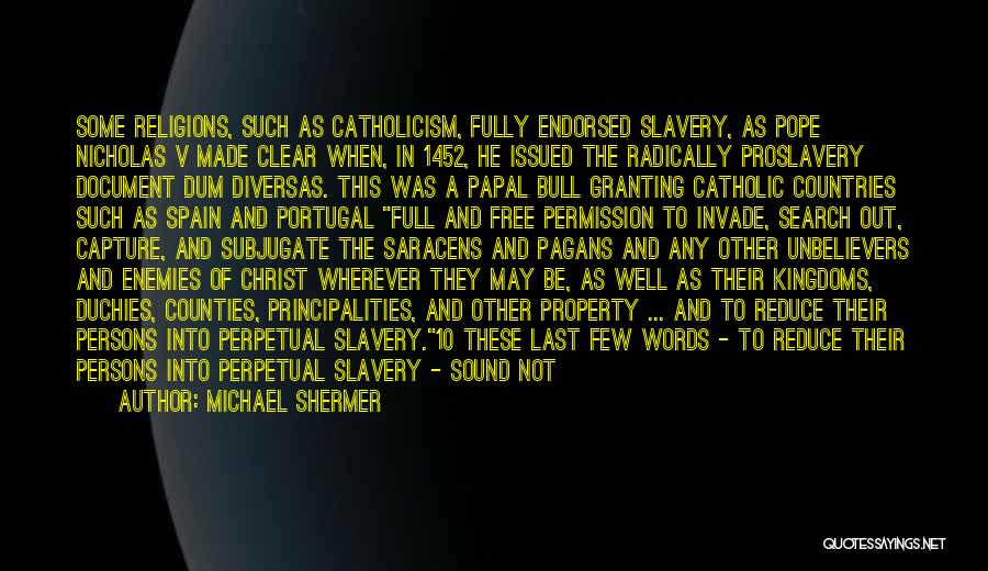 Christian Catholic Quotes By Michael Shermer