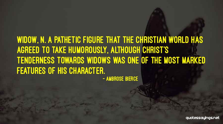 Christian Character Quotes By Ambrose Bierce Christian Character Quotes By Ambrose Bierce