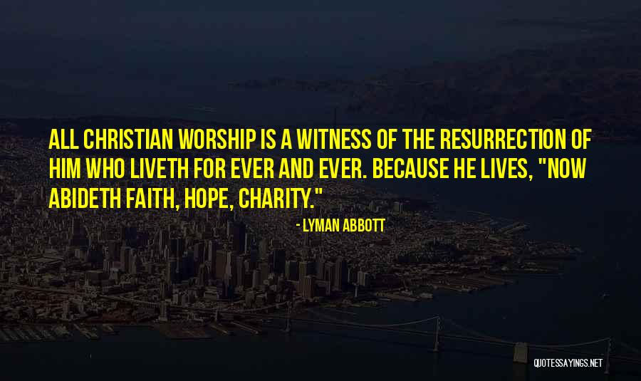 Christian Charity Quotes By Lyman Abbott Christian Charity Quotes By Lyman Abbott