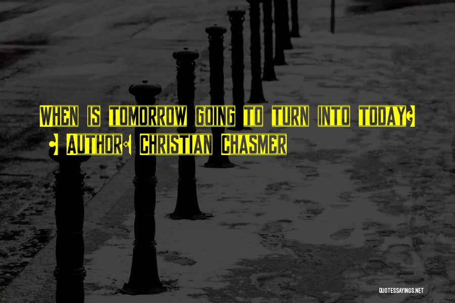 Christian Chasmer Quotes 1765894