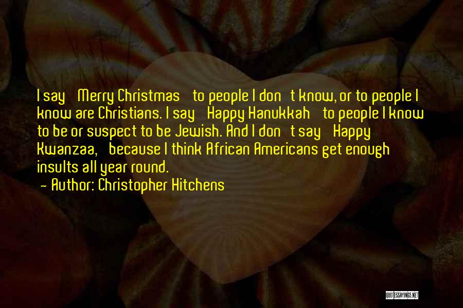 Christian Christmas Quotes By Christopher Hitchens