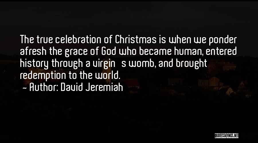 Christian Christmas Quotes By David Jeremiah