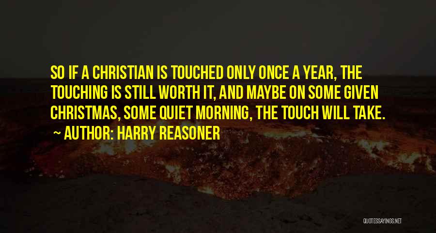 Christian Christmas Quotes By Harry Reasoner